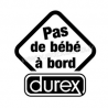 Pas de bébé à bord Durex Pas de bébé à bord Durex